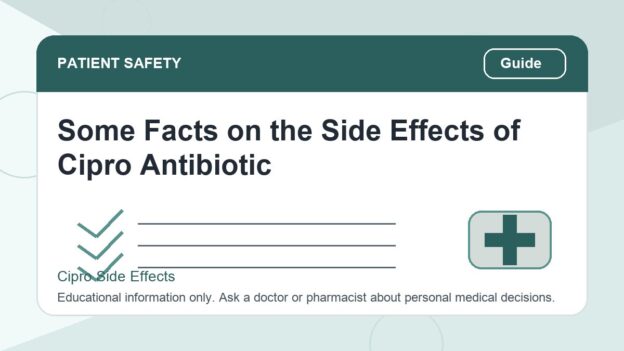 Some Facts on the Side Effects of Cipro Antibiotic - Cipro side effects safety illustration