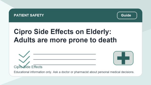 Cipro Side Effects on Elderly: Adults are more prone to death - Cipro side effects safety illustration
